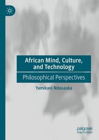 bokomslag African Mind, Culture, and Technology