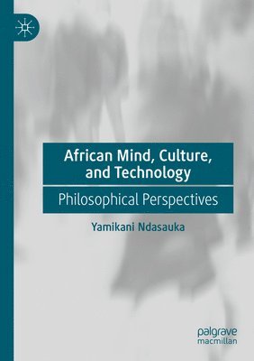 bokomslag African Mind, Culture, and Technology