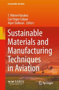 bokomslag Sustainable Materials and Manufacturing Techniques in Aviation