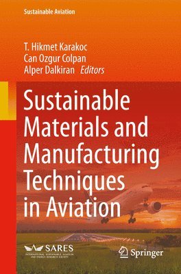 Sustainable Materials and Manufacturing Techniques in Aviation 1