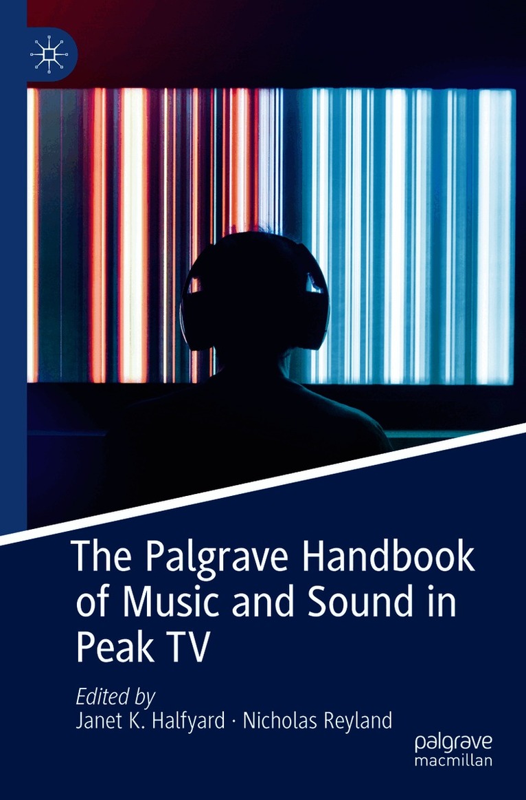 Palgrave Handbook of Music and Sound in Peak TV