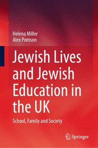bokomslag Jewish Lives and Jewish Education in the UK