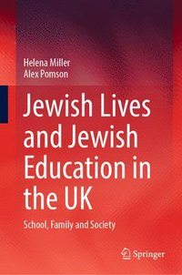 bokomslag Jewish Lives and Jewish Education in the UK