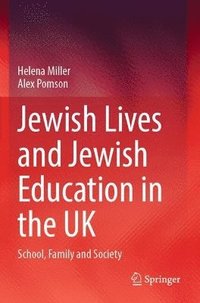 bokomslag Jewish Lives and Jewish Education in the UK