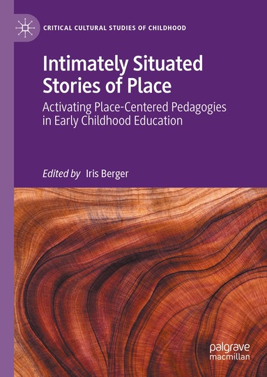 Iris Berger - Intimately Situated Stories of Place, Inbunden