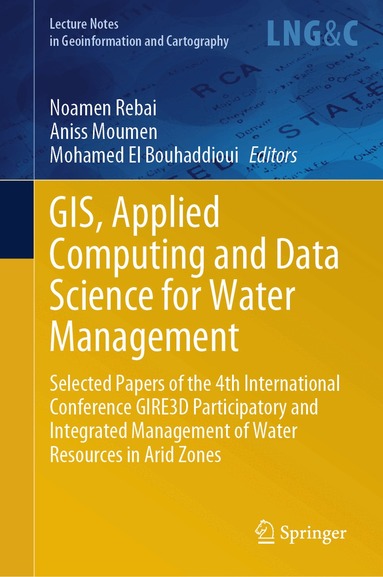 Noamen Rebai, Aniss Moumen, Mohamed El Bouhaddioui - GIS, Applied Computing and Data Science for Water Management, Inbunden