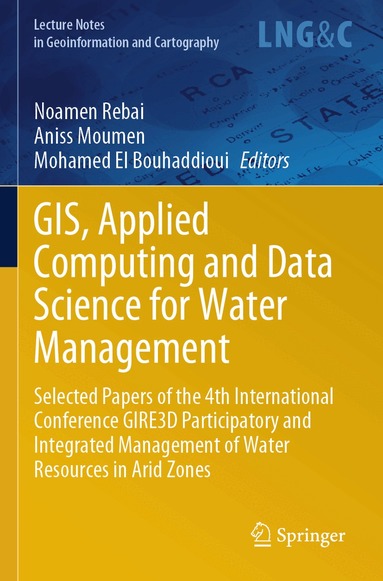 Noamen Rebai, Aniss Moumen, Mohamed El Bouhaddioui - GIS, Applied Computing and Data Science for Water Management, Häftad
