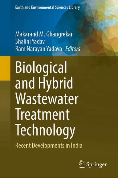 Makarand M. Ghangrekar, Shalini Yadav, Ram Narayan Yadava - Biological and Hybrid Wastewater Treatment Technology, Inbunden