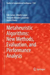 bokomslag Metaheuristic Algorithms: New Methods, Evaluation, and Performance Analysis