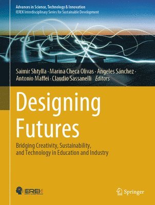 Saimir Shtylla, Marina Checa Olivas, Angeles Sánchez, Antonio Maffei, Claudio Sassanelli, Angeles Sanchez - Designing Futures, Inbunden