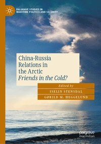 bokomslag China-Russia Relations in the Arctic