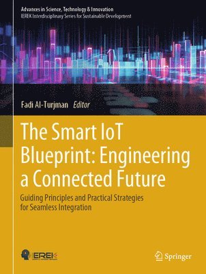 bokomslag The Smart IoT Blueprint: Engineering a Connected Future