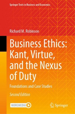 Business Ethics: Kant, Virtue, and the Nexus of Duty 1