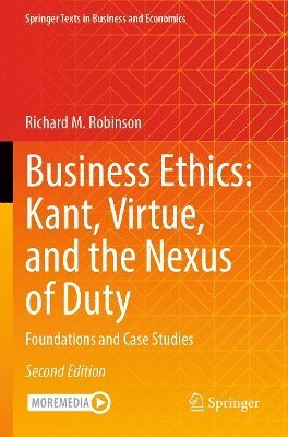 bokomslag Business Ethics: Kant, Virtue, and the Nexus of Duty