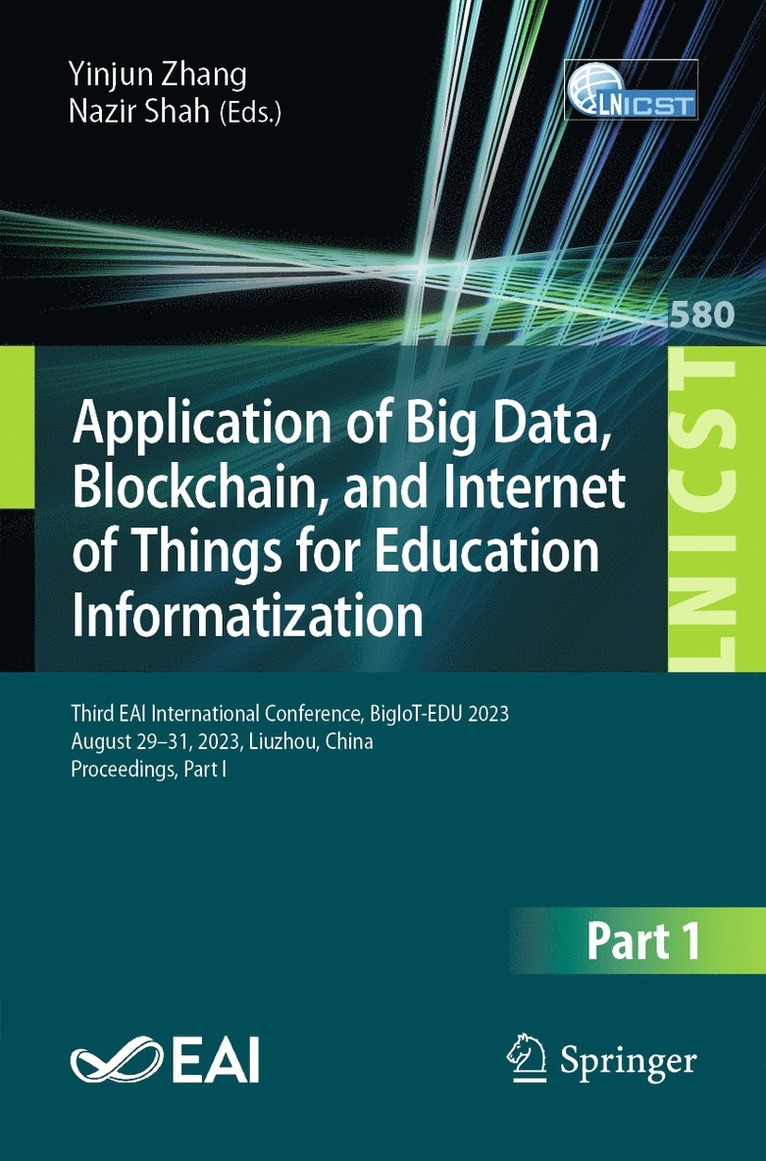 Application of Big Data, Blockchain, and Internet of Things for Education Informatization 1