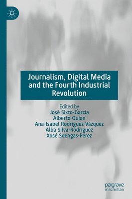 bokomslag Journalism, Digital Media and the Fourth Industrial Revolution