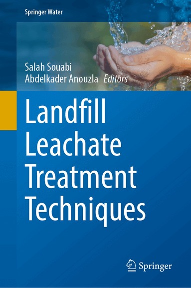Salah Souabi, Abdelkader Anouzla - Landfill Leachate Treatment Techniques, Inbunden