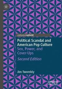 bokomslag Political Scandal and American Pop Culture