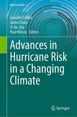 Advances in Hurricane Risk in a Changing Climate 1