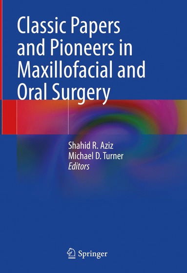 bokomslag Classic Papers and Pioneers in Maxillofacial and Oral Surgery