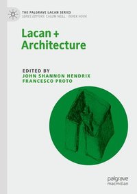 bokomslag Lacan + Architecture