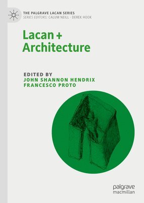 bokomslag Lacan + Architecture
