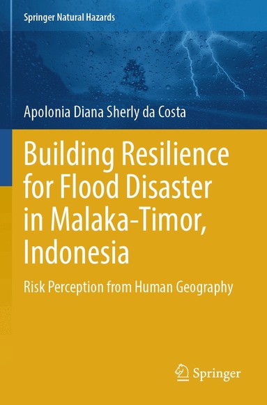 Apolonia Diana Sherly da Costa - Building Resilience for Flood Disaster in Malaka-Timor, Indonesia, Häftad