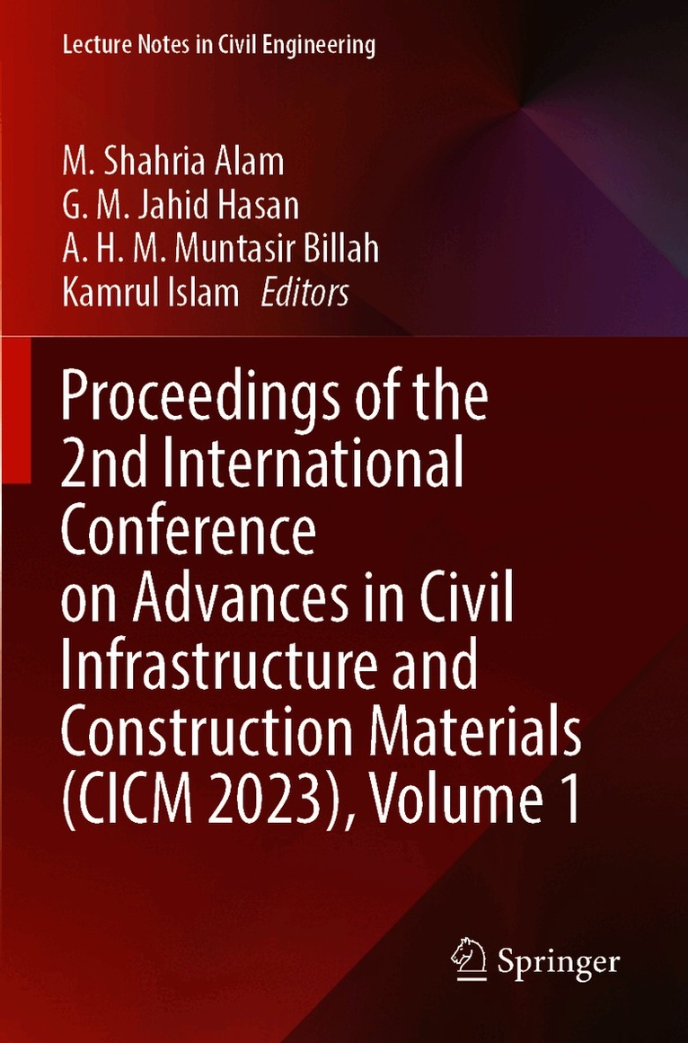 Proceedings of the 2nd International Conference on Advances in Civil Infrastructure and Construction Materials (CICM 2023), Volume 1
