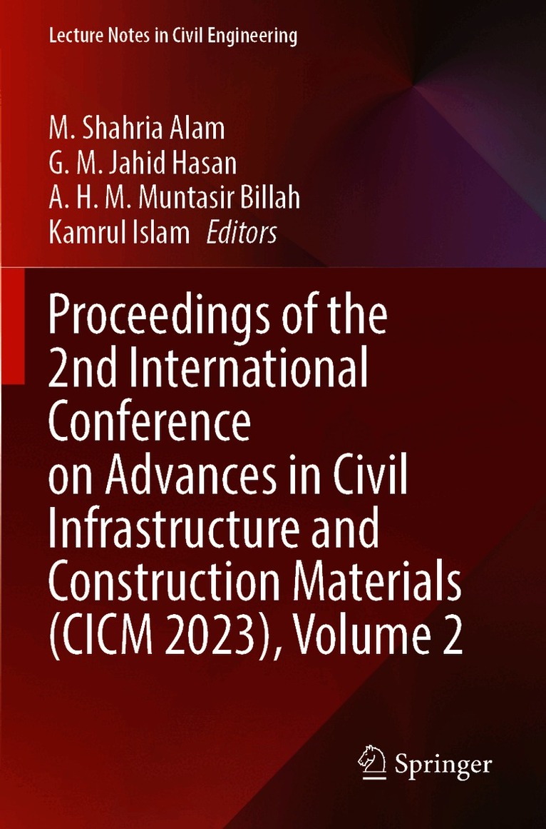 Proceedings of the 2nd International Conference on Advances in Civil Infrastructure and Construction Materials (CICM 2023), Volume 2