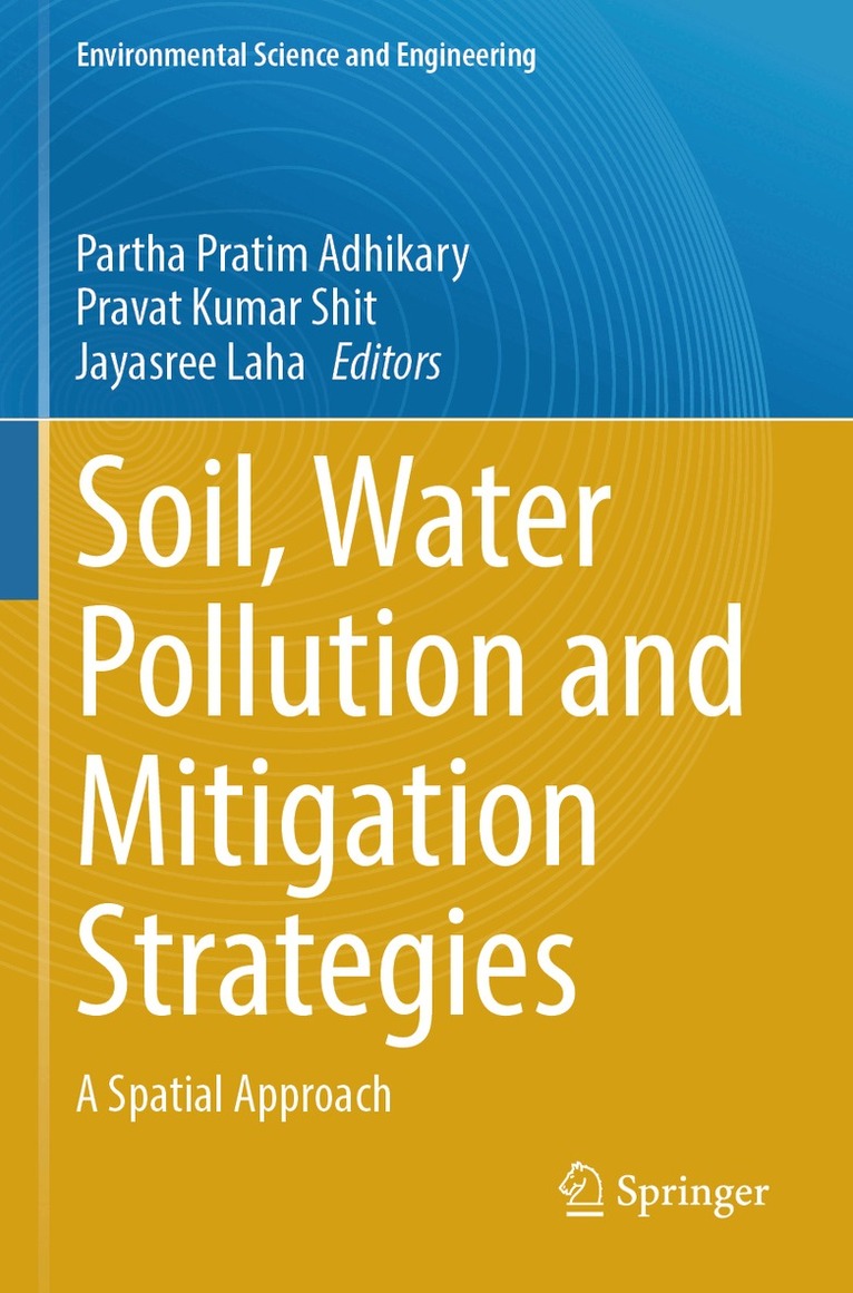 Partha Pratim Adhikary, Pravat Kumar Shit, Jayasree Laha - Soil, Water Pollution and Mitigation Strategies, Häftad