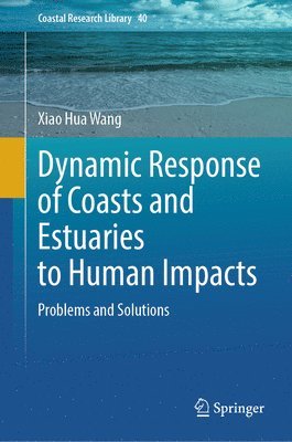 bokomslag Dynamic Response of Coasts and Estuaries to Human Impacts