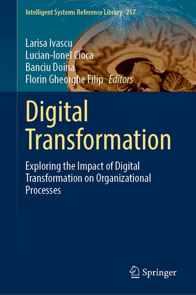 Larisa Ivascu, Lucian-Ionel Cioca, Banciu Doina, Florin Gheorghe Filip - Digital Transformation, Inbunden