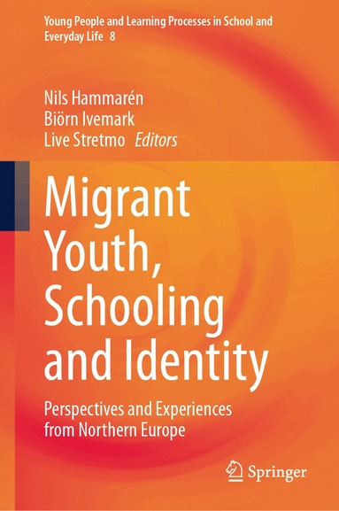 Nils Hammarén, Biörn Ivemark, Live Stretmo - Migrant Youth, Schooling and Identity, Inbunden