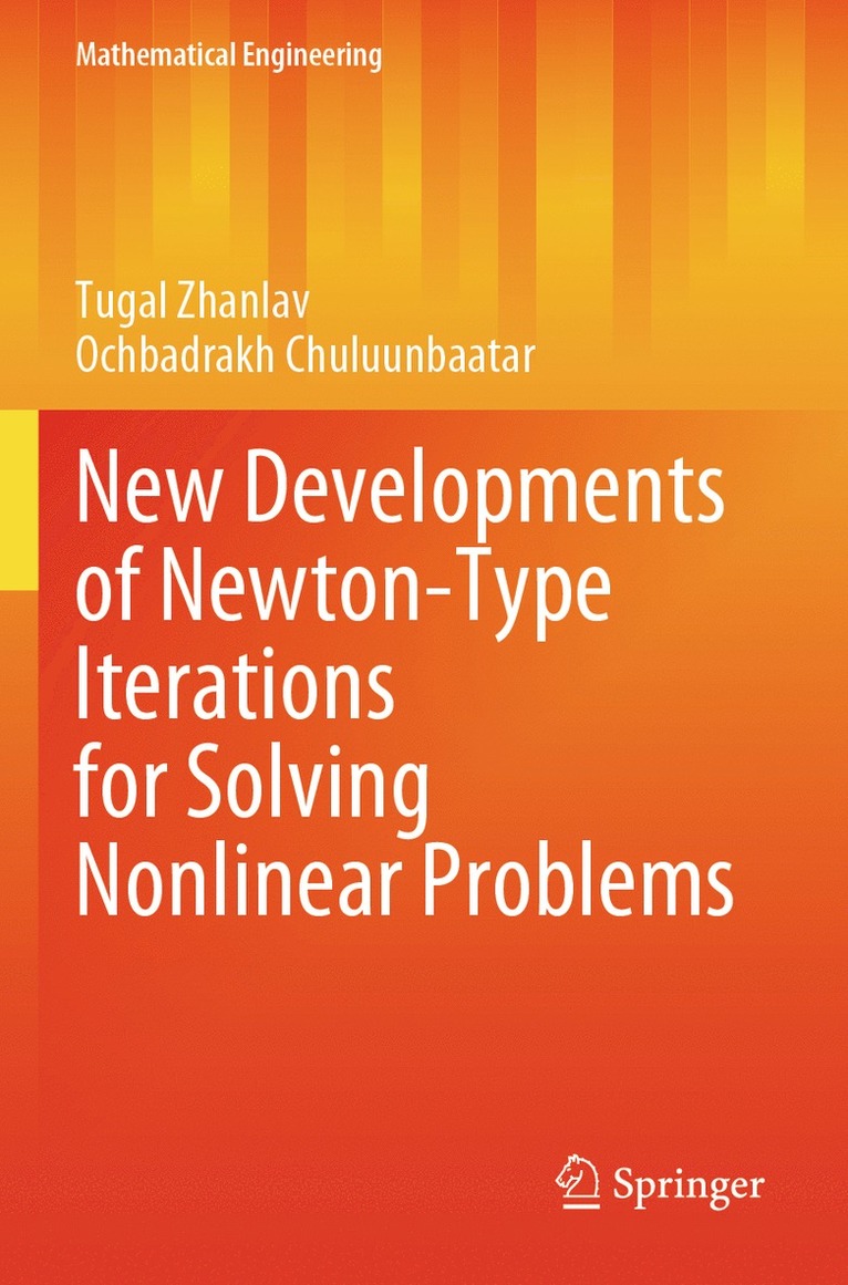 Tugal Zhanlav, Ochbadrakh Chuluunbaatar - New Developments of Newton-Type Iterations for Solving Nonlinear Problems, Häftad