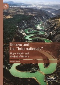 bokomslag Kosovo and the Internationals