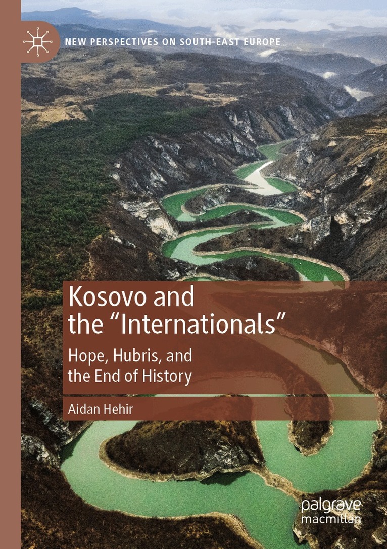 Aidan Hehir - Kosovo and the "Internationals", Häftad