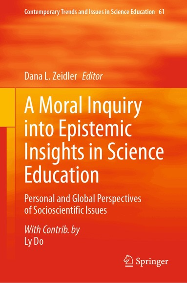 Dana L. Zeidler - Moral Inquiry into Epistemic Insights in Science Education, Inbunden