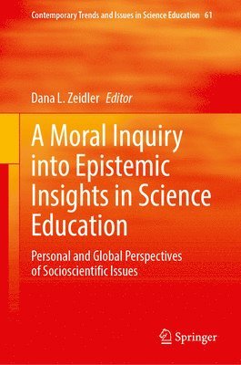 A Moral Inquiry into Epistemic Insights in Science Education 1