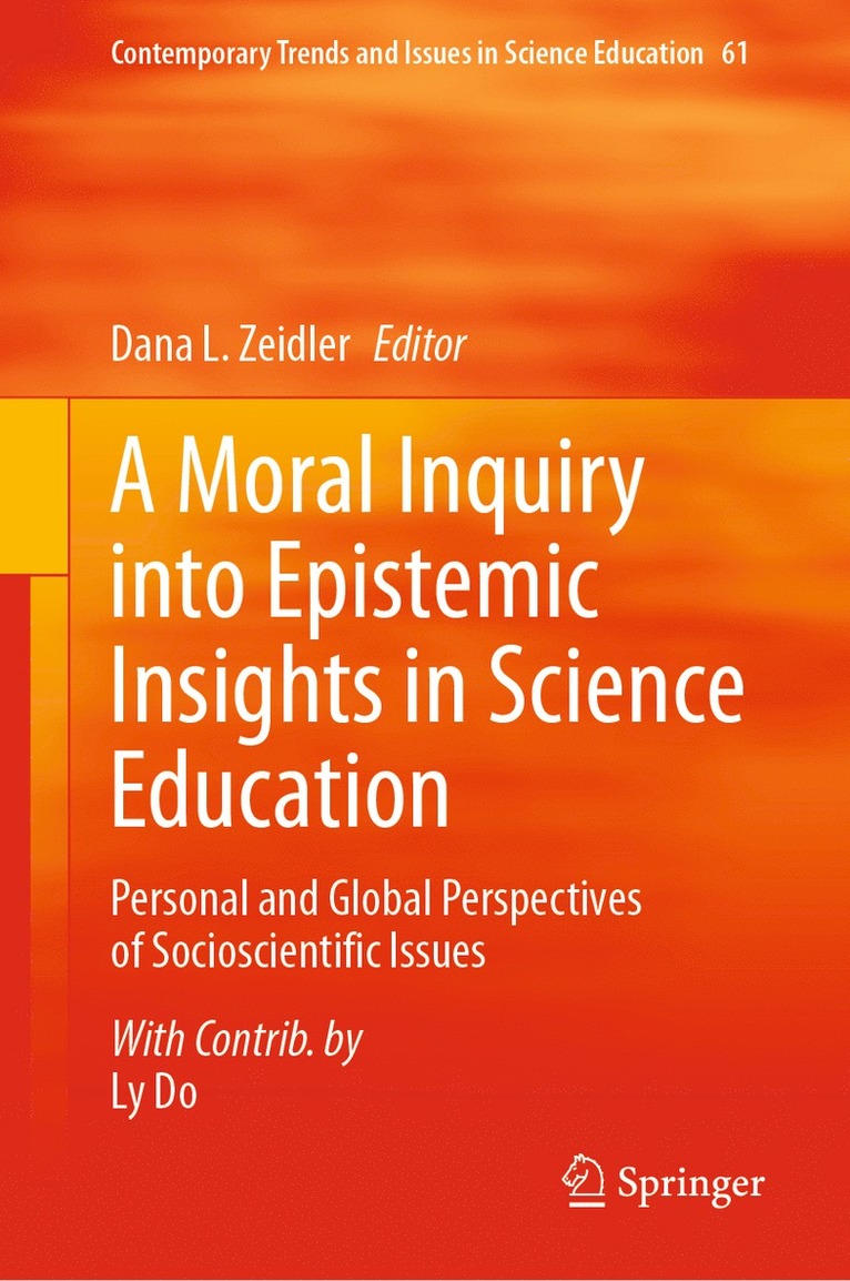 Dana L. Zeidler - Moral Inquiry into Epistemic Insights in Science Education, Inbunden