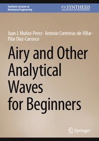 bokomslag Airy and Other Analytical Waves for Beginners