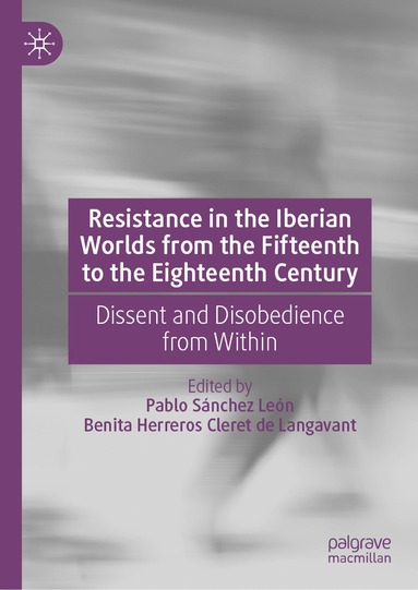 bokomslag Resistance in the Iberian Worlds from the Fifteenth to the Eighteenth Century