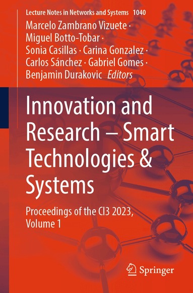 Marcelo Zambrano Vizuete, Miguel Botto-Tobar, Sonia Casillas, Carina Gonzalez, Carlos Sánchez, Gabriel Gomes, Benjamin Durakovic - Innovation and Research – Smart Technologies & Systems, Häftad