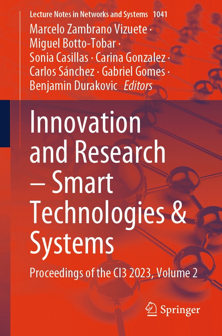 Marcelo Zambrano Vizuete, Miguel Botto-Tobar, Sonia Casillas, Carina Gonzalez, Carlos Sánchez, Gabriel Gomes, Benjamin Durakovic, Carlos Sanchez - Innovation and Research – Smart Technologies & Systems, Häftad