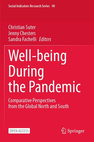 Christian Suter, Jenny Chesters, Sandra Fachelli - Well-being During the Pandemic, Häftad