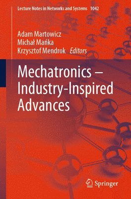 bokomslag Mechatronics - Industry-Inspired Advances