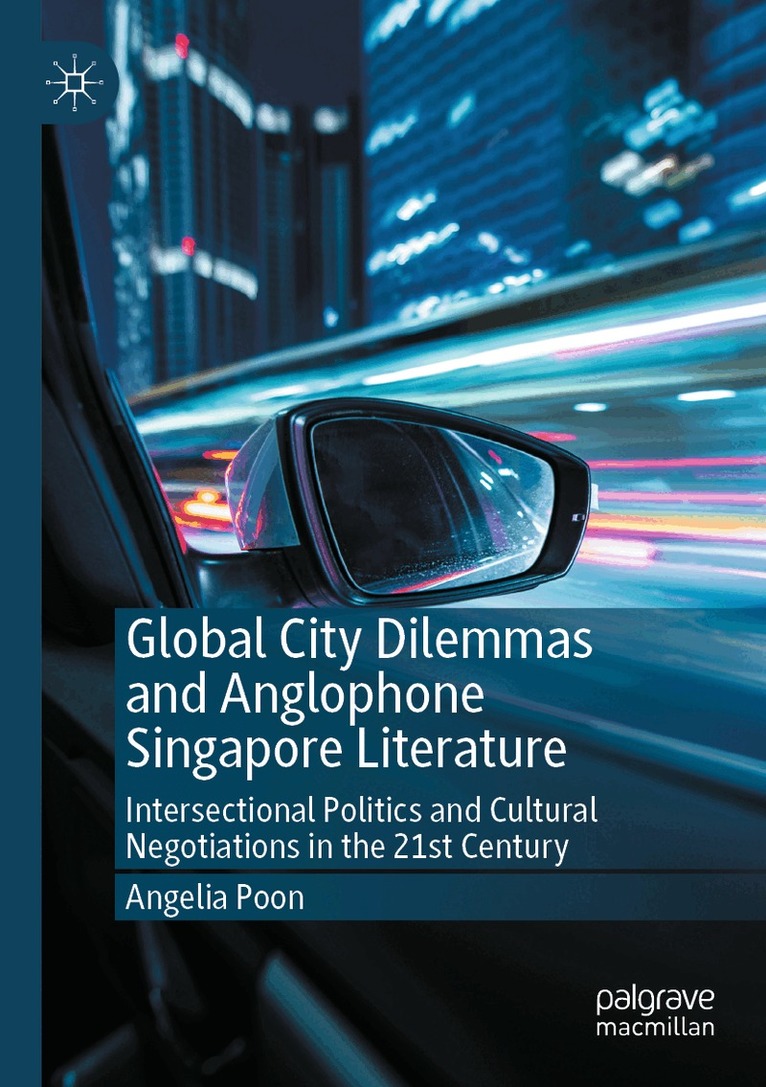 Angelia Poon - Global City Dilemmas and Anglophone Singapore Literature, Häftad. Tillgänglighet: Lägg i varukorg