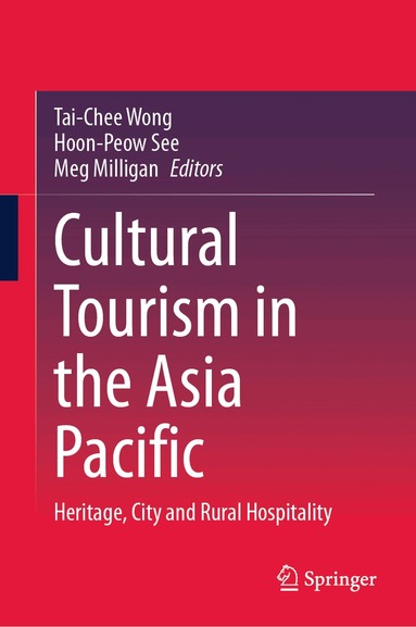 Tai-Chee Wong, Hoon-Peow See, Meg Milligan - Cultural Tourism in the Asia Pacific, Inbunden