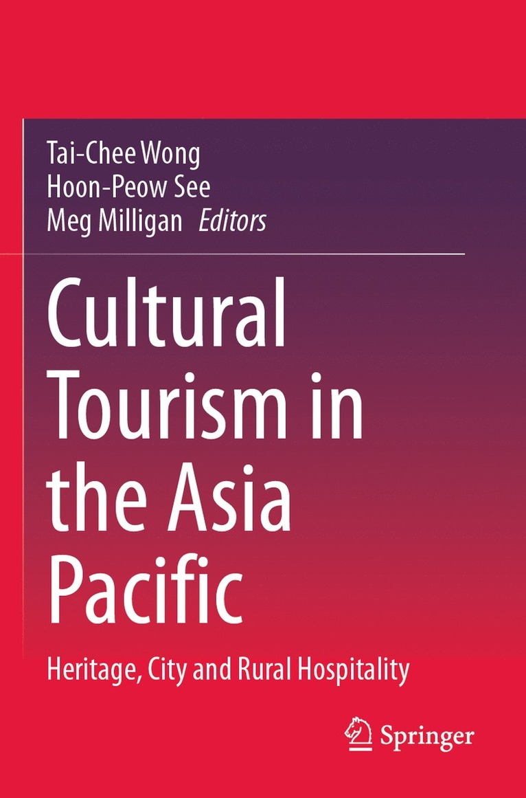 Tai-Chee Wong, Hoon-Peow See, Meg Milligan - Cultural Tourism in the Asia Pacific, Häftad