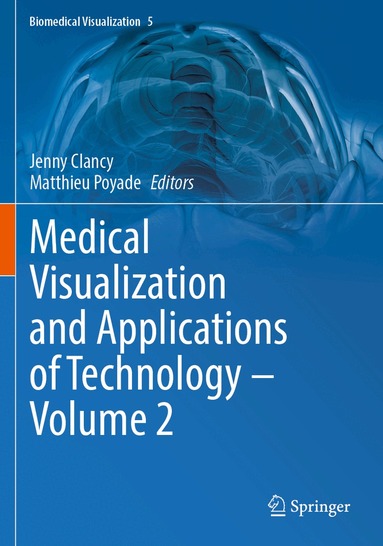 Jenny Clancy, Matthieu Poyade - Medical Visualization and Applications of Technology ‒ Volume 2, Häftad