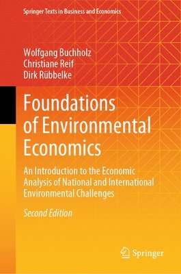 Wolfgang Buchholz, Christiane Reif, Dirk Rübbelke, Dirk Rubbelke - Foundations of Environmental Economics, Inbunden